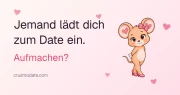 Jemand lädt dich zum Date ein