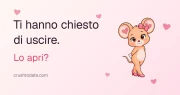 Ti hanno chiesto di uscire
