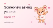 Someone's asking you out