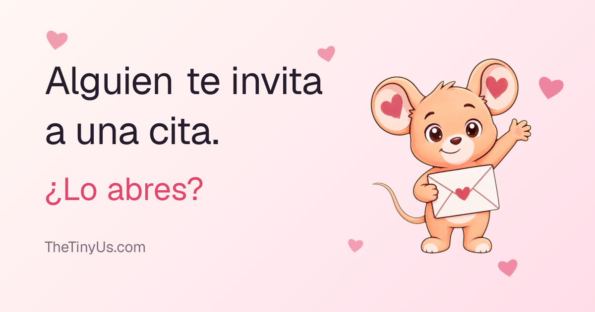 Alguien te invita a una cita.